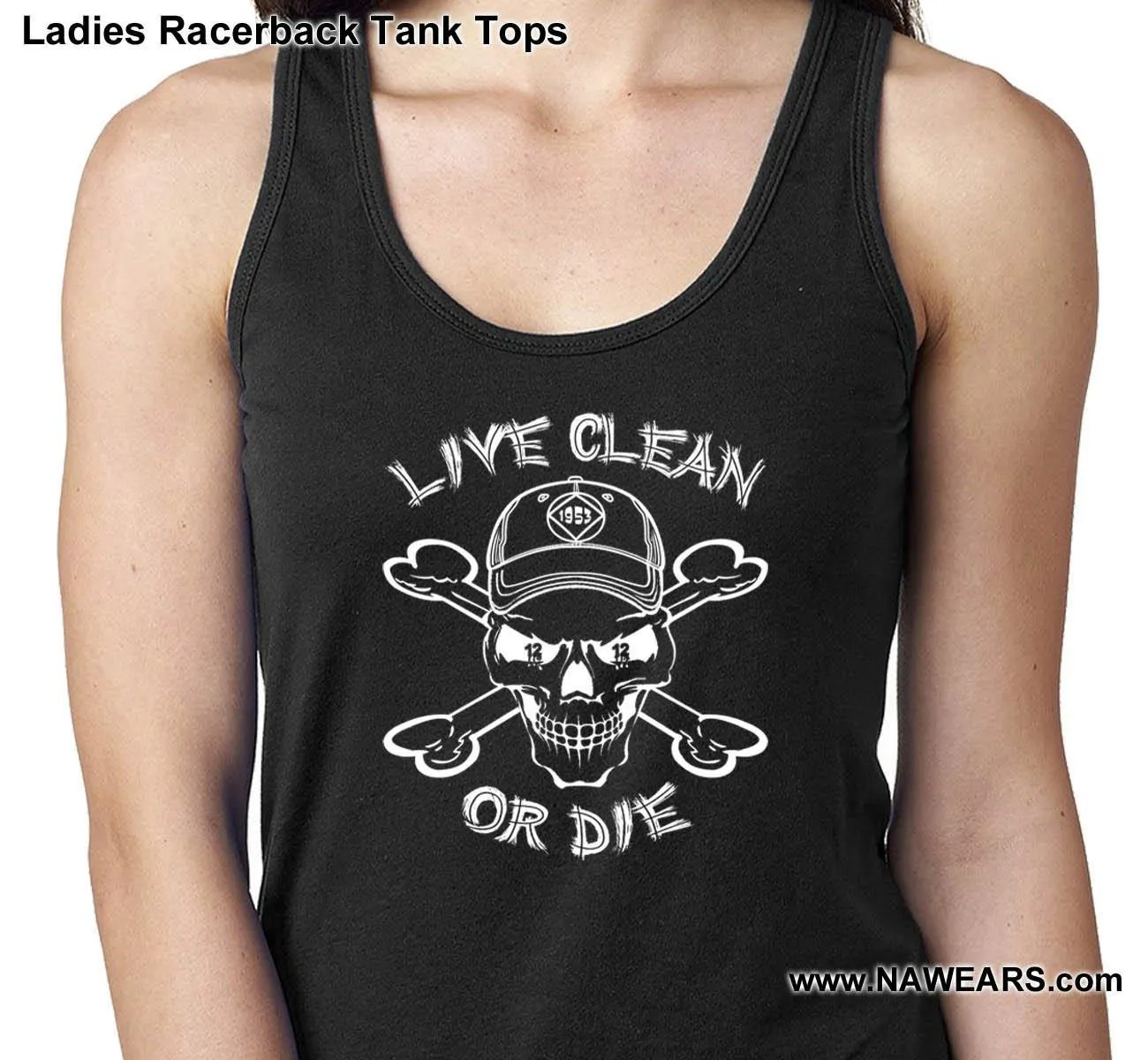 ltt- Live Clean Or Die Ladies Tank Tops