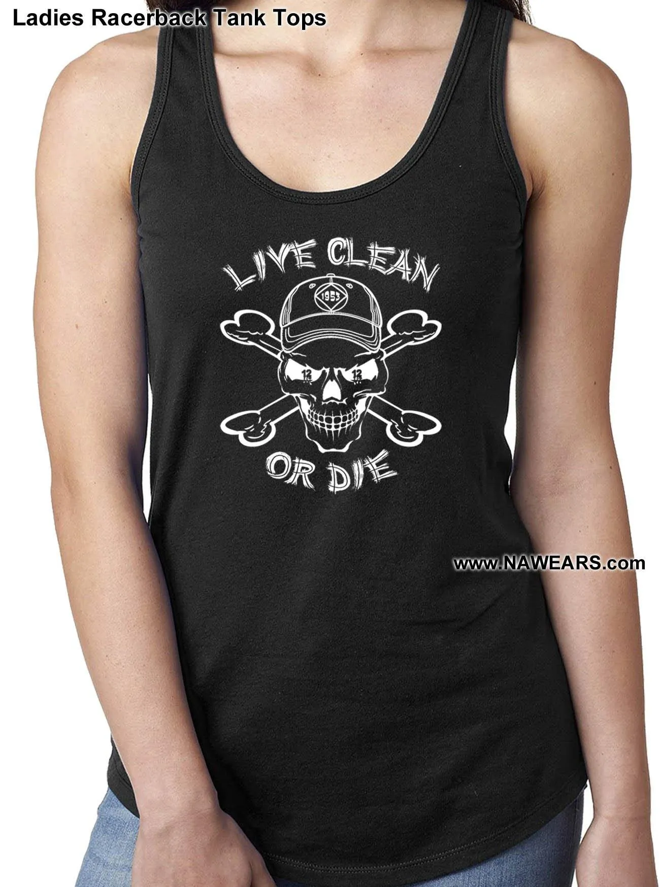 ltt- Live Clean Or Die Ladies Tank Tops