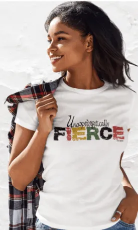 Unapologetically FIERCE Tee